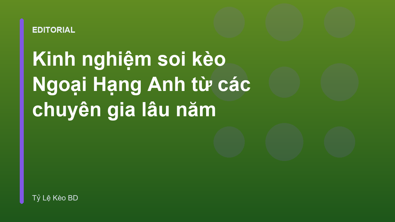 Chuyên gia phân tích dữ liệu bóng đá Ngoại Hạng Anh