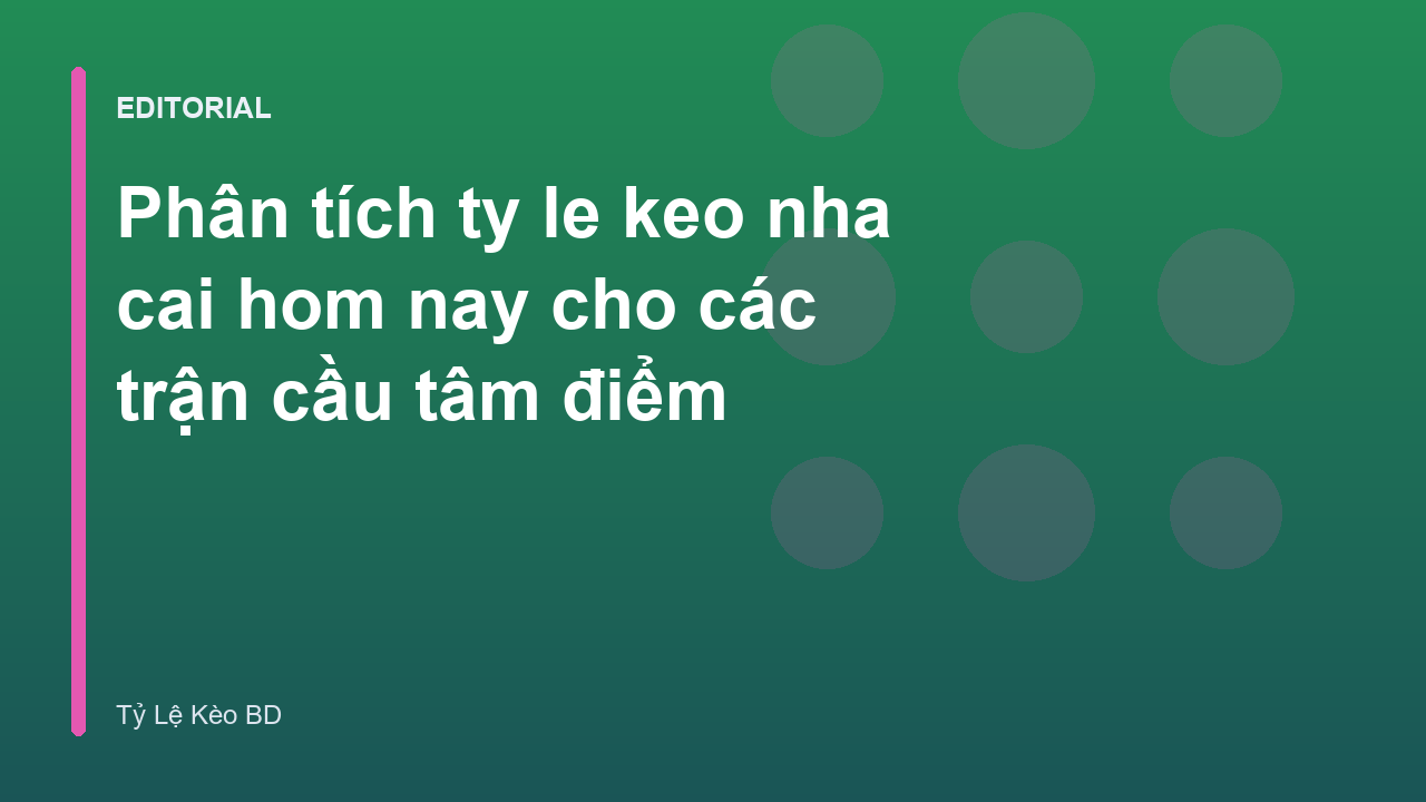 Phân tích tỷ lệ kèo nhà cái hôm nay